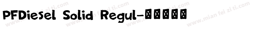 PFDiesel Solid Regul字体转换
